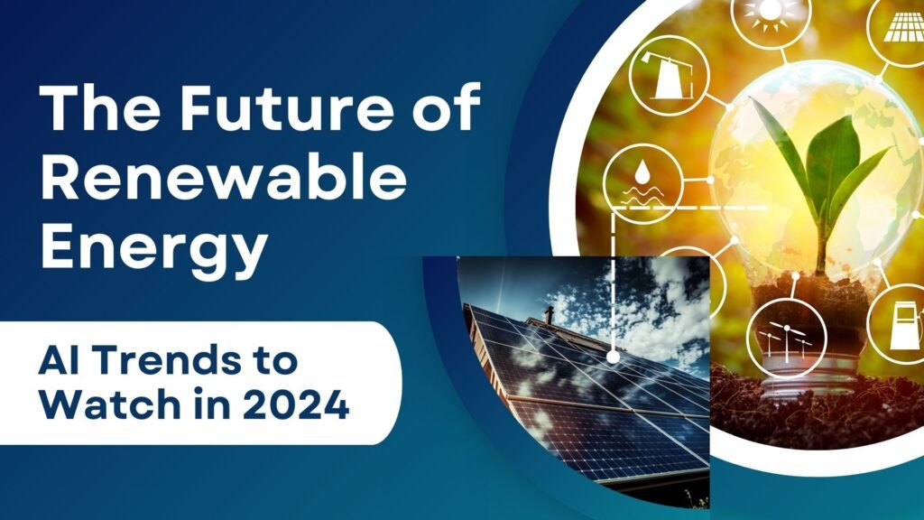 Exploring the benefits of renewable energy resources in 2024