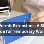 Work Permit Extensions: A Strategic Guide for Temporary Workers in a Post-Pandemic World